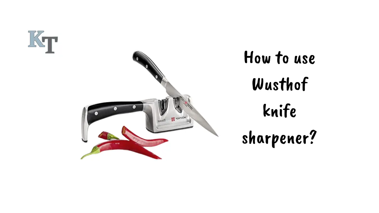 how-to-use-wusthof-knife-sharpener