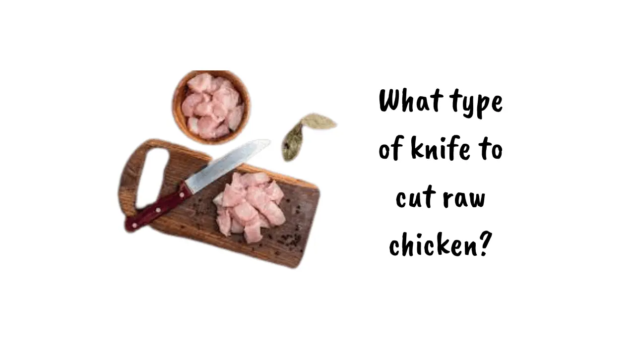 what-type-of-knife-to-cut-raw-chicken