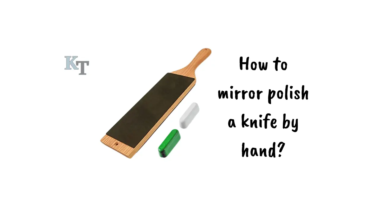 how-to-mirror-polish-a-knife-by-hand