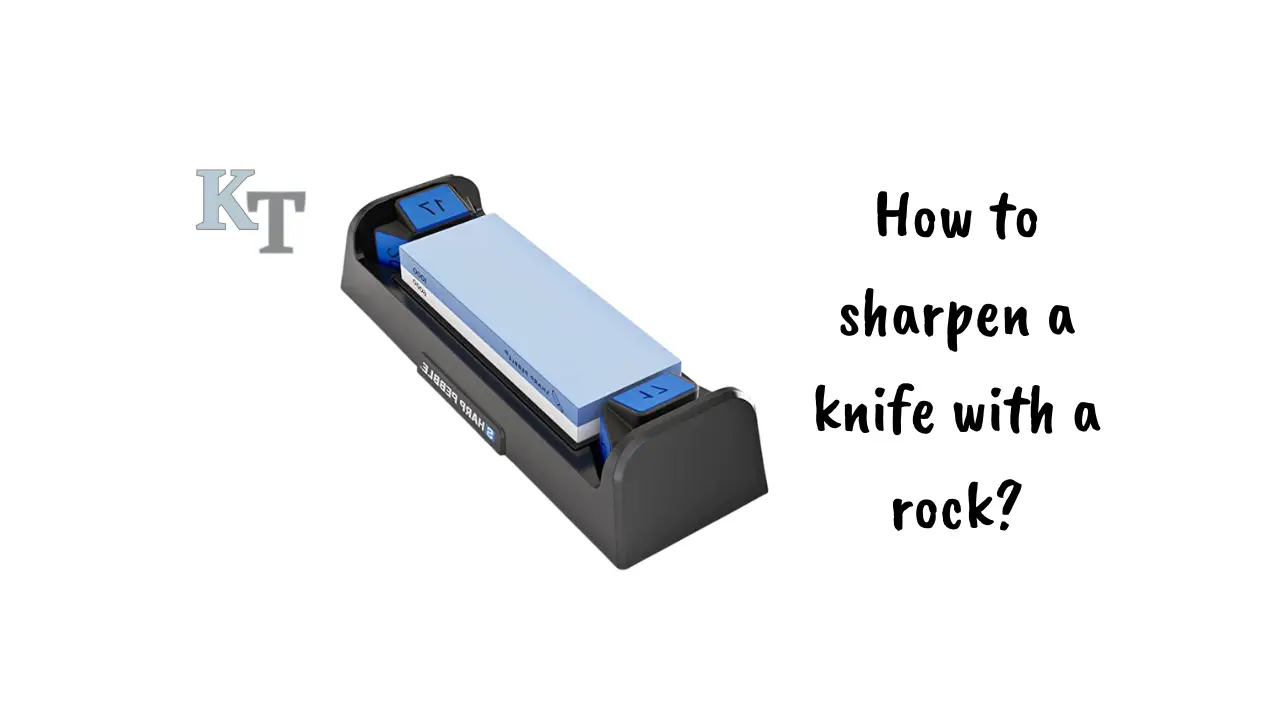 how-to-sharpen-a-knife-with-a-rock