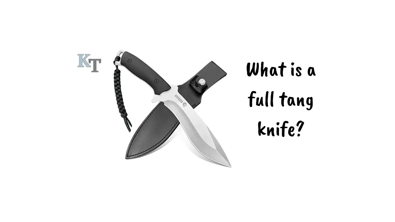 what-is-a-full-tang-knife