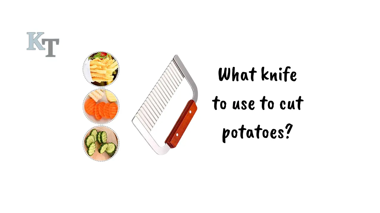 what-knife-to-use-to-cut-potatoes